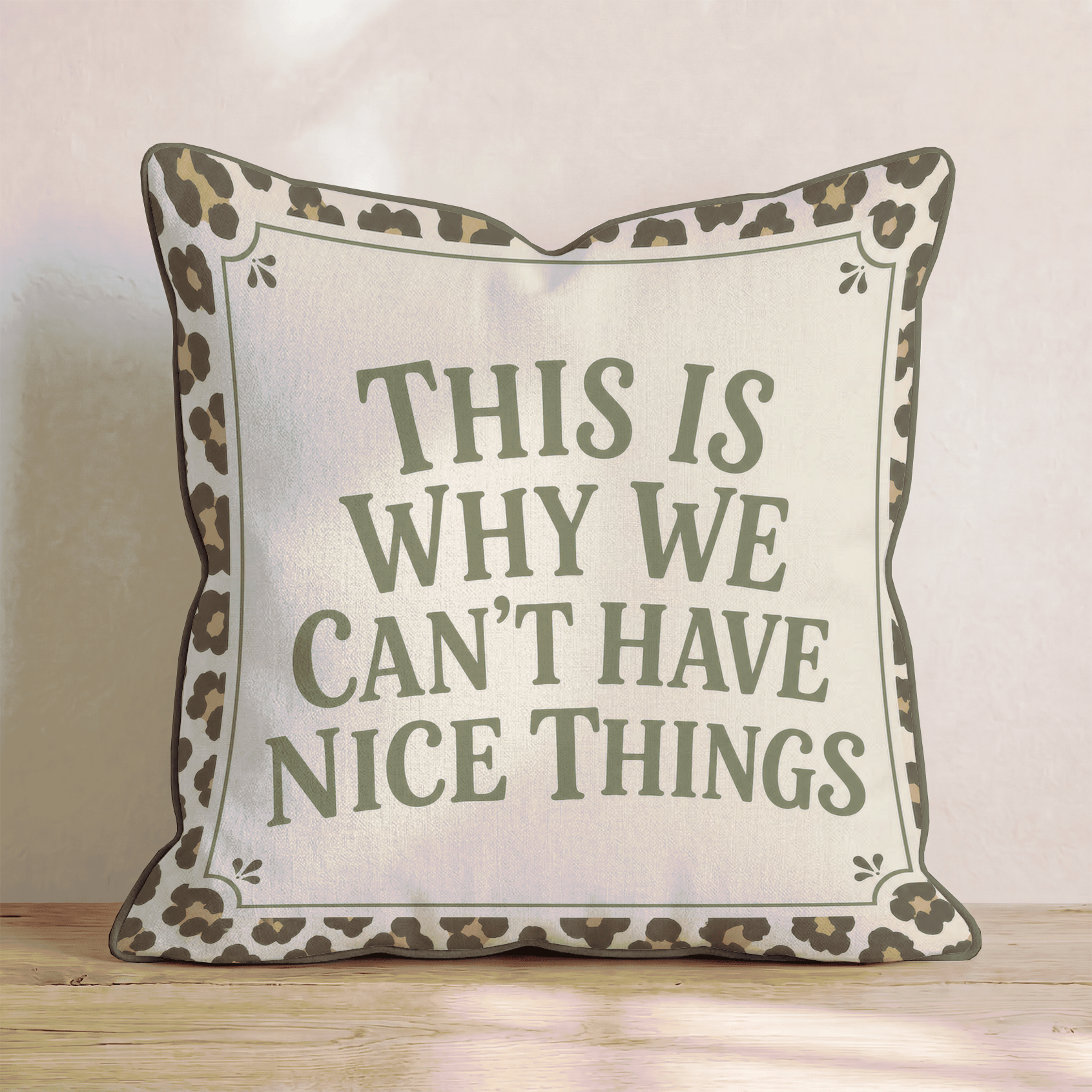 This is why we can_t have nice things Throw Pillow - Benton Lane Home - Hillcroft Home